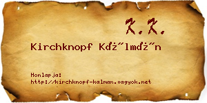 Kirchknopf Kálmán névjegykártya